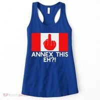 Annex This Eh! Pro Canada Flag For Anti Trump Canadian Women's Tank Top thumb 0