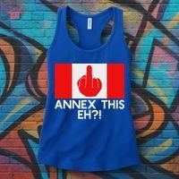 Annex This Eh! Pro Canada Flag For Anti Trump Canadian Women's Tank Top thumb 3