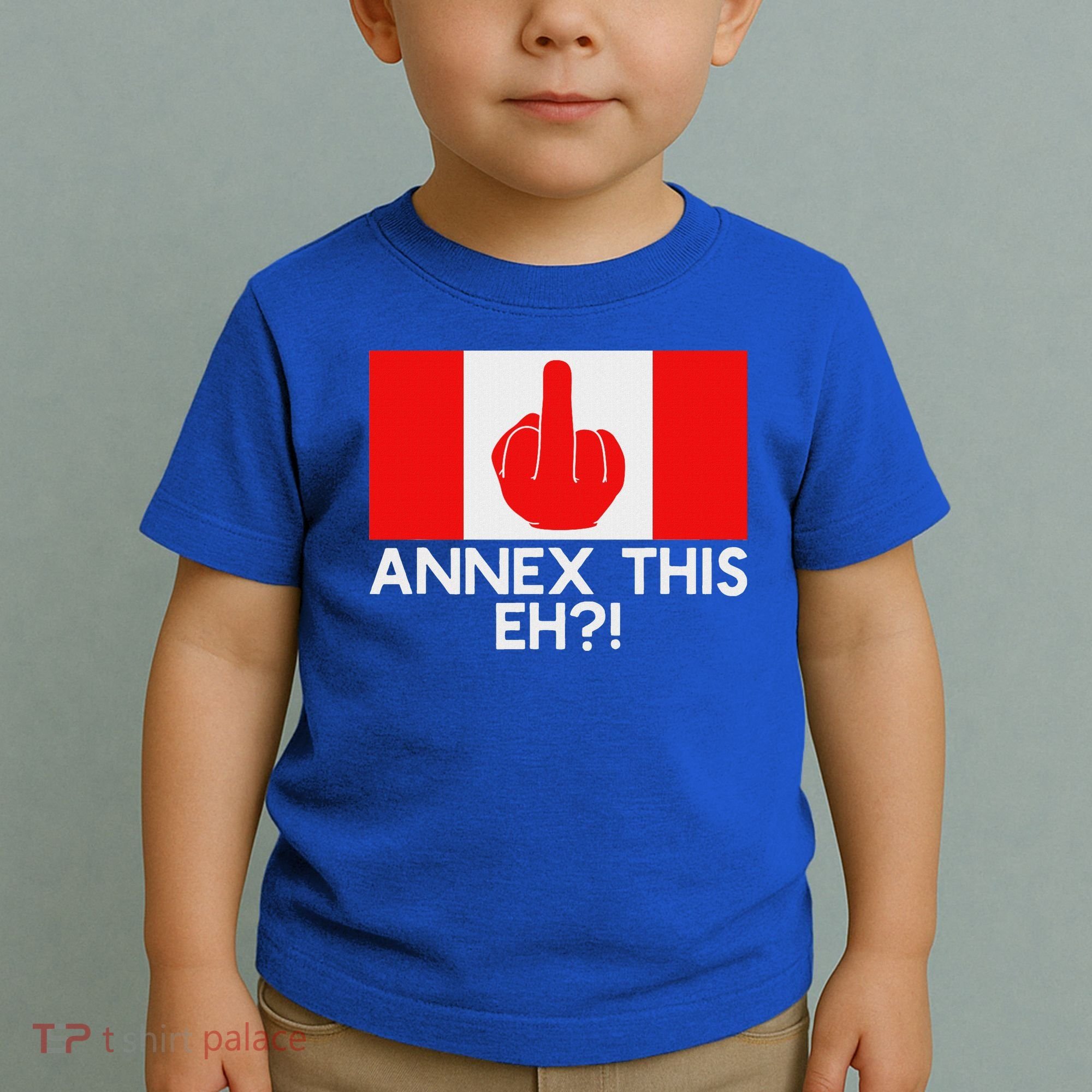 Annex This Eh! Pro Canada Flag For Anti Trump Canadian Toddler T-Shirt