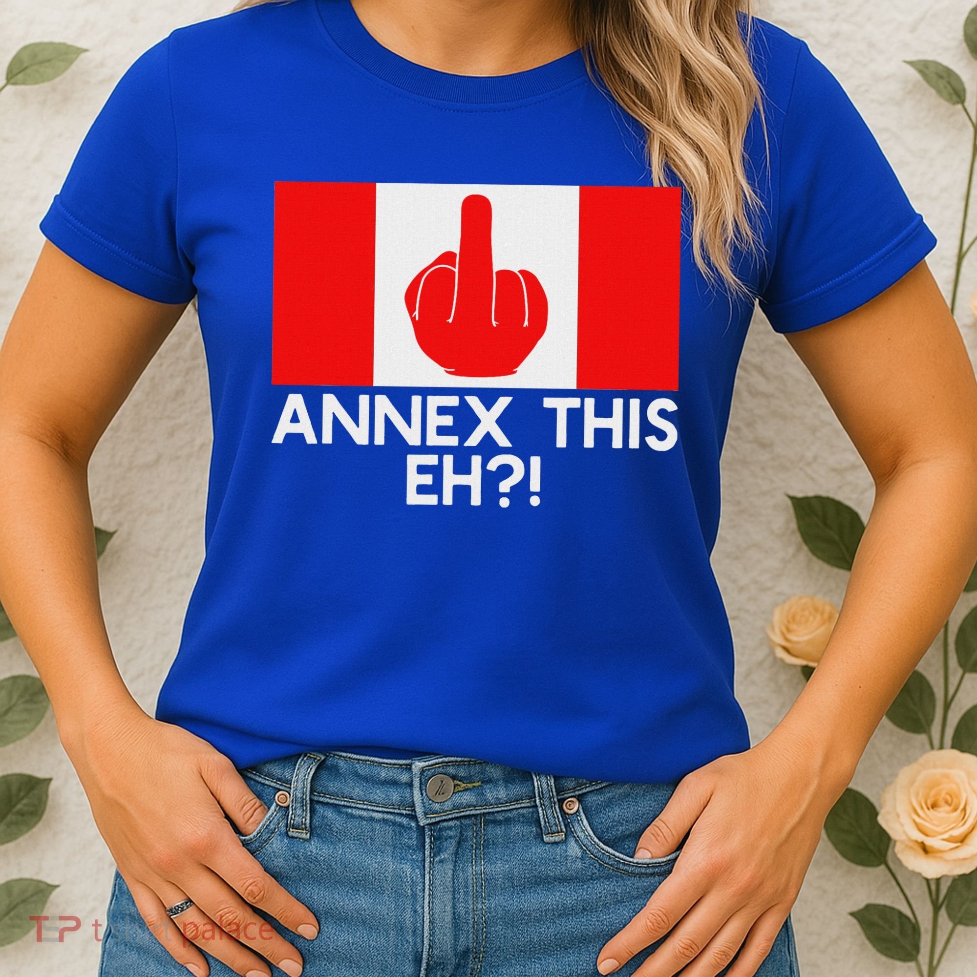 Annex This Eh! Pro Canada Flag For Anti Trump Canadian Women's T-Shirt