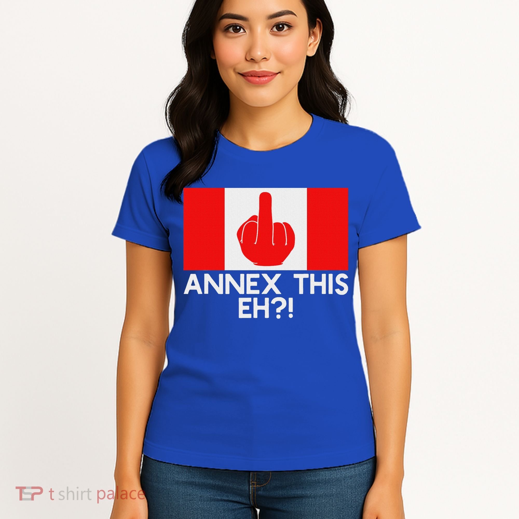 Annex This Eh! Pro Canada Flag For Anti Trump Canadian Women's T-Shirt