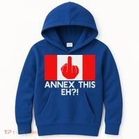 Annex This Eh! Pro Canada Flag For Anti Trump Canadian Kids Hoodie thumb 0