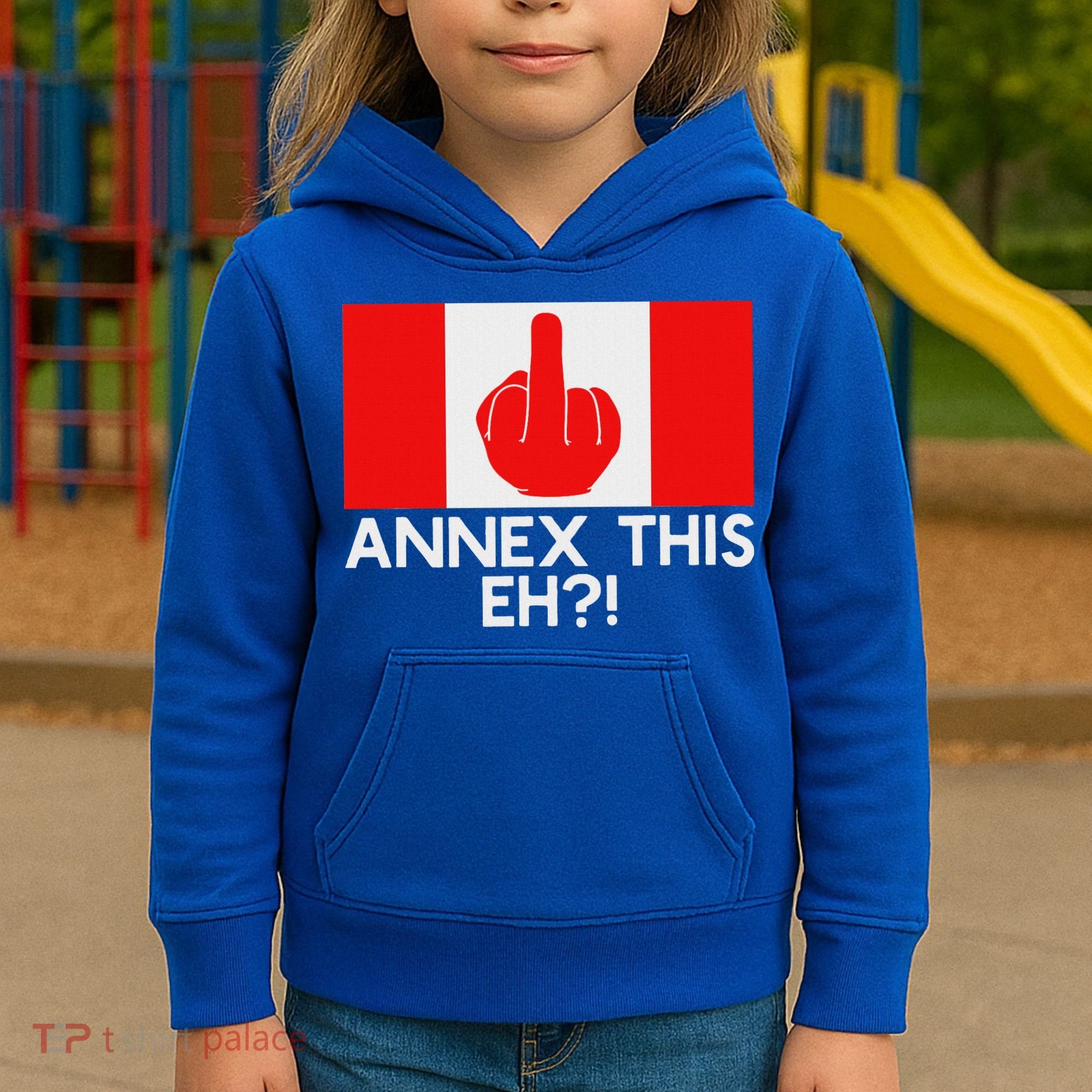 Annex This Eh! Pro Canada Flag For Anti Trump Canadian Kids Hoodie
