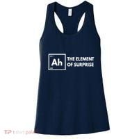 Ah The Element Of Surprise Chemistry Science Humor Teacher Women's Tank Top thumb 0