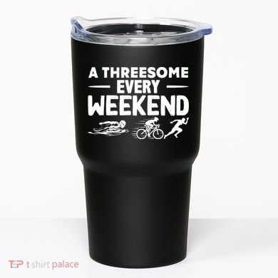 A Threesome Every Weekend Sport Marathon Triathlon Tumbler