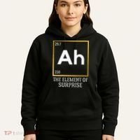 Ah The Element Of Surprise Chemistry Science Humor Hoodie thumb 5