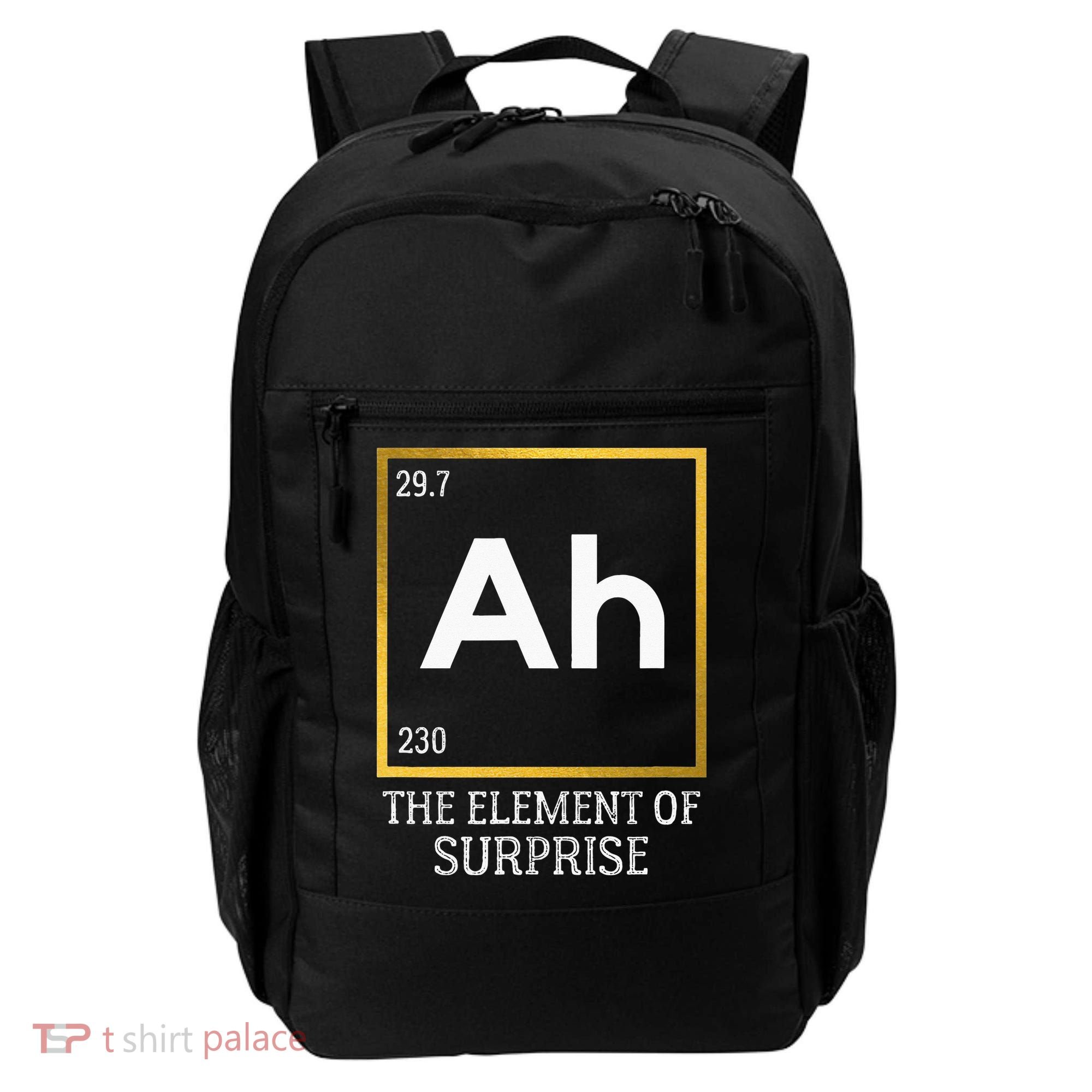 Ah The Element Of Surprise Chemistry Science Humor Backpack