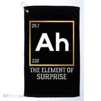 Ah The Element Of Surprise Chemistry Science Humor Golf Towel thumb 0