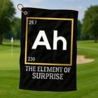 Ah The Element Of Surprise Chemistry Science Humor Golf Towel thumb 1