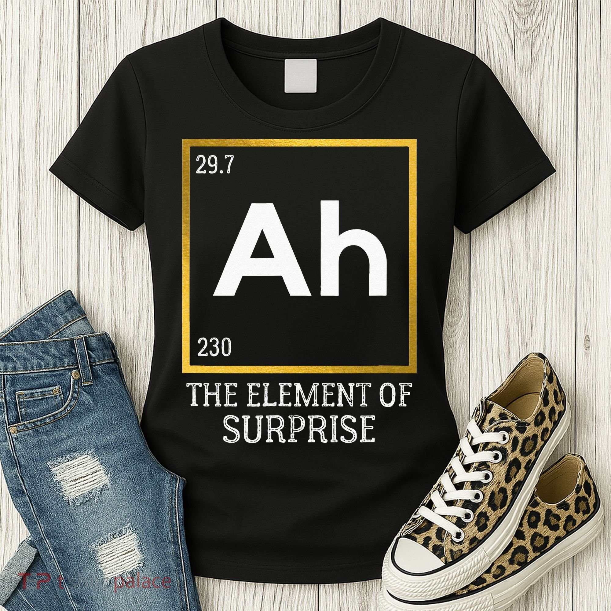 Ah The Element Of Surprise Chemistry Science Humor Women's T-Shirt