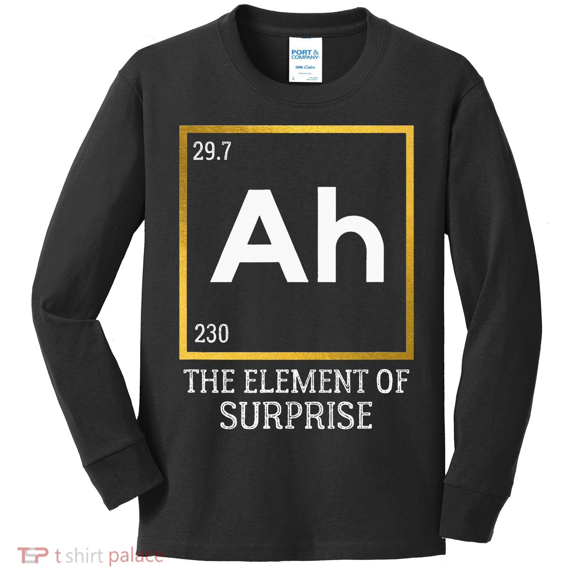 Ah The Element Of Surprise Chemistry Science Humor Kids Long Sleeve Shirt