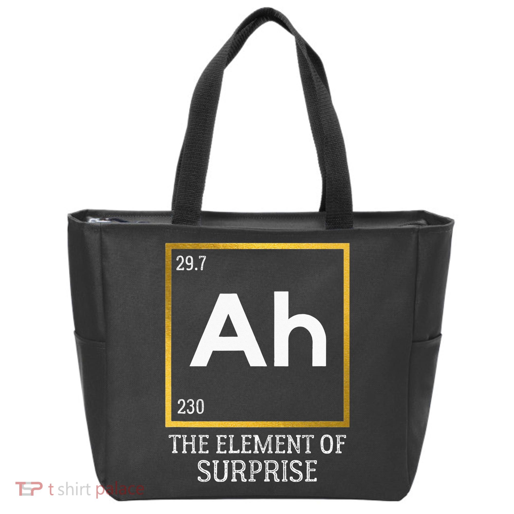 Ah The Element Of Surprise Chemistry Science Humor Tote Bag