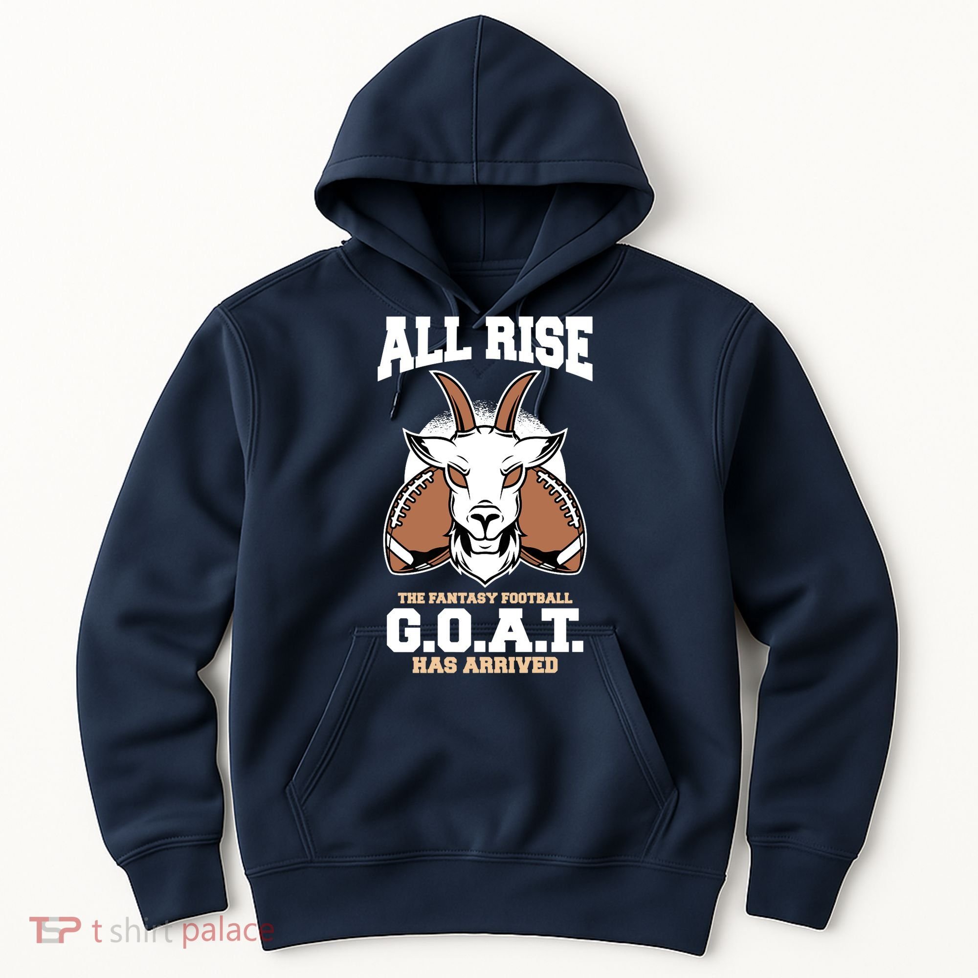All The Fantasy Football Rise Goat Has Arrived Draft Party Premium Hoodie