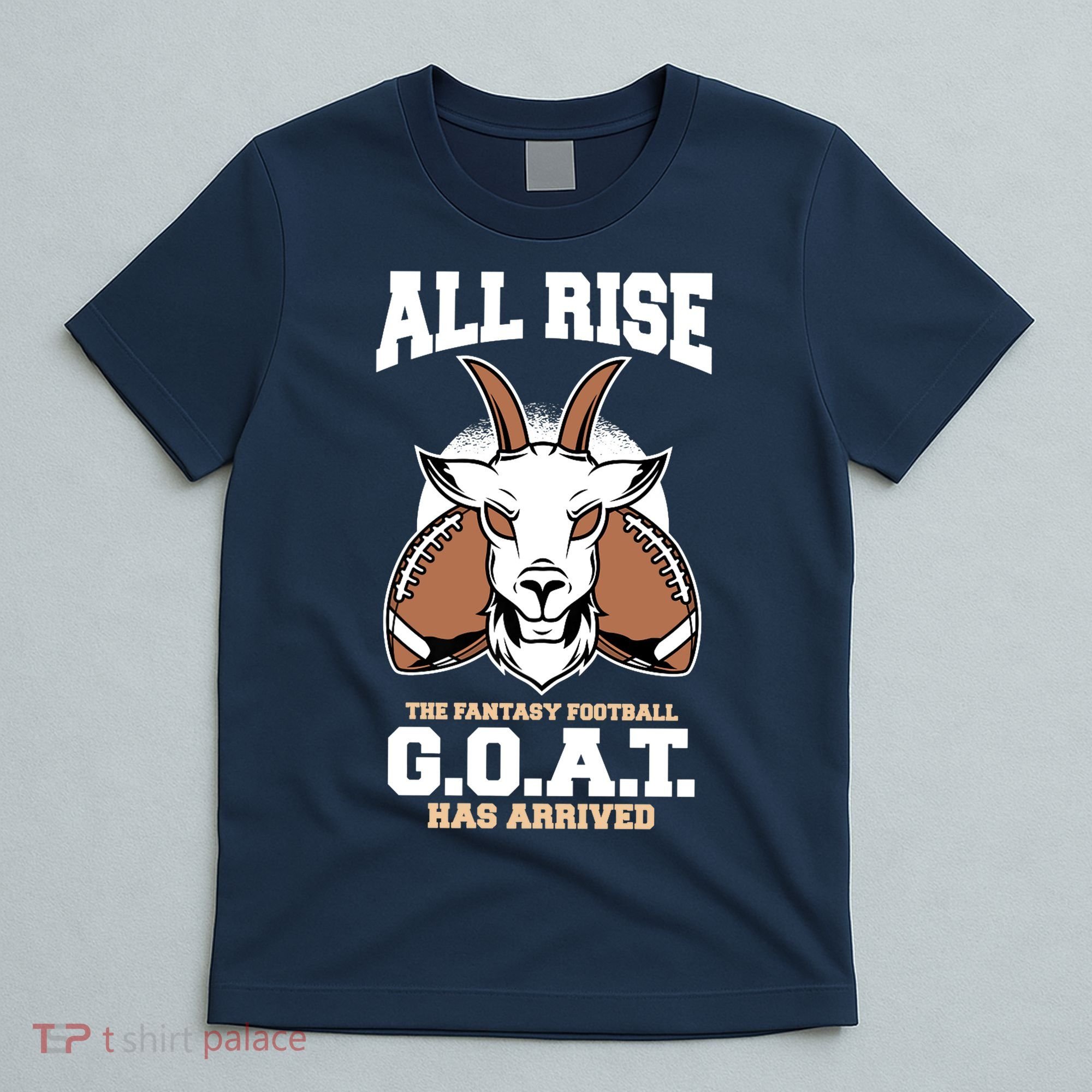 All The Fantasy Football Rise Goat Has Arrived Draft Party Premium T-Shirt