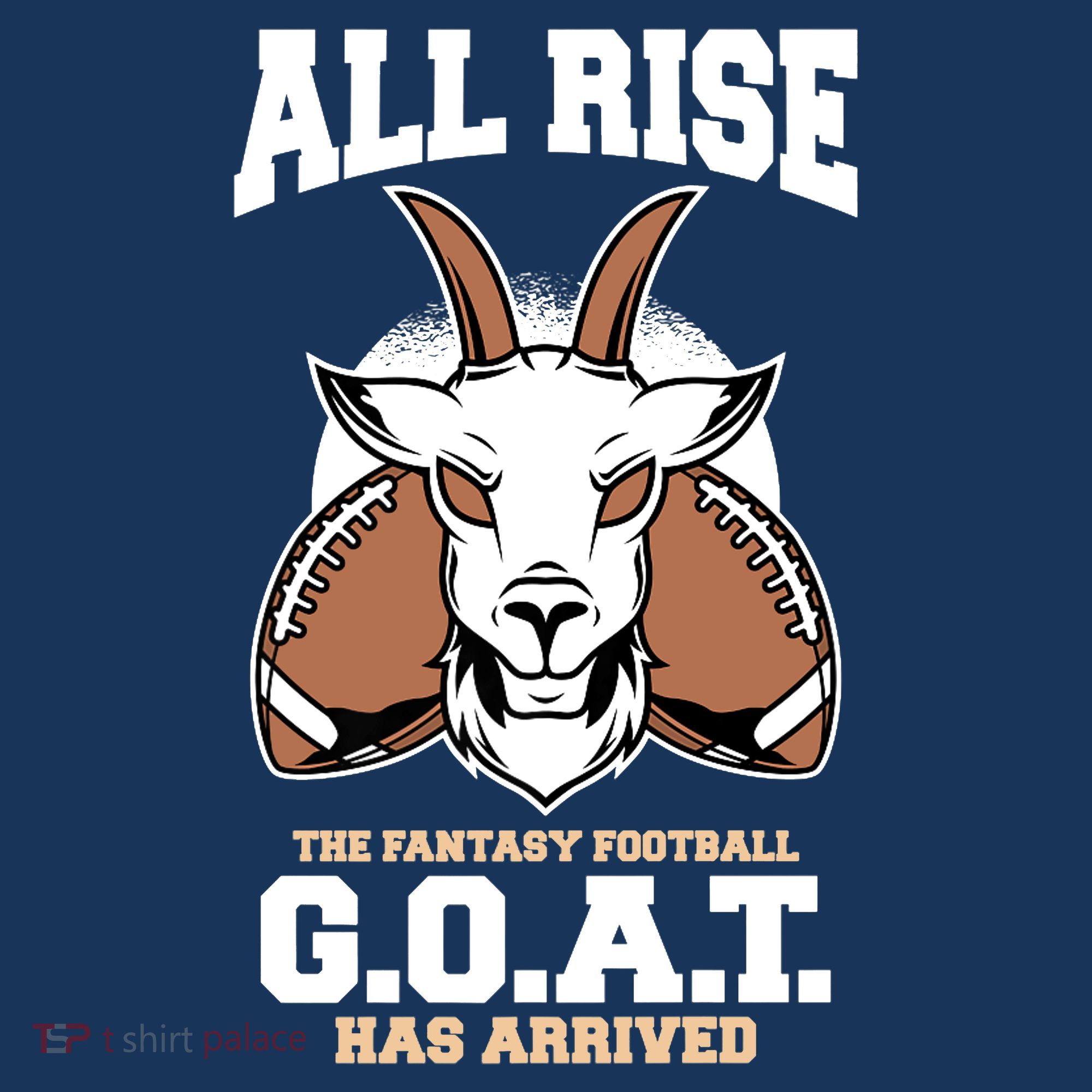 All The Fantasy Football Rise Goat Has Arrived Draft Party Premium T-Shirt