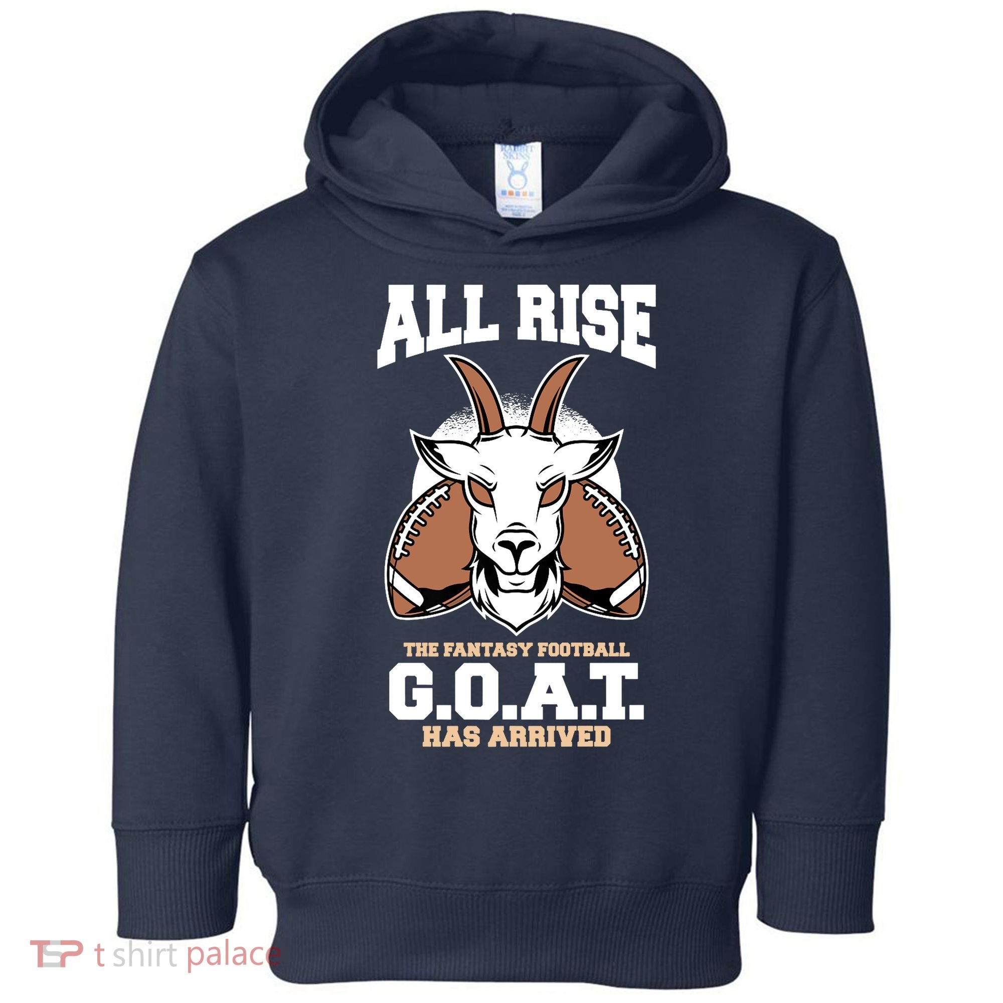 All The Fantasy Football Rise Goat Has Arrived Draft Party Premium Toddler Hoodie