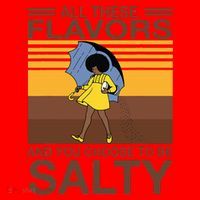 All These Flavors And You Choose To Be Salty Santa Hat thumb 1