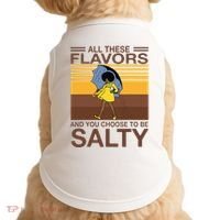 All These Flavors And You Choose To Be Salty Doggie Tank thumb 0