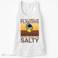 All These Flavors And You Choose To Be Salty Women's Tank Top thumb 0