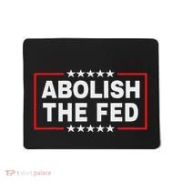 Abolish The Fed Economic Stability Reform Protest Mousepad thumb 0