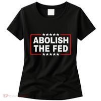 Abolish The Fed Economic Stability Reform Protest Women's T-Shirt thumb 0