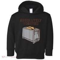 Absolutely Toasted Funny Toddler Hoodie thumb 0