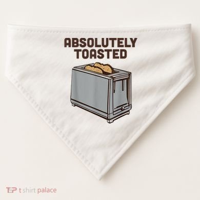 Absolutely Toasted Funny USA-Made Doggie Bandana