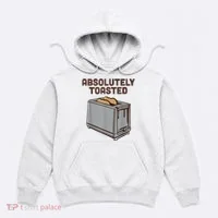 Absolutely Toasted Funny Hoodie thumb 0