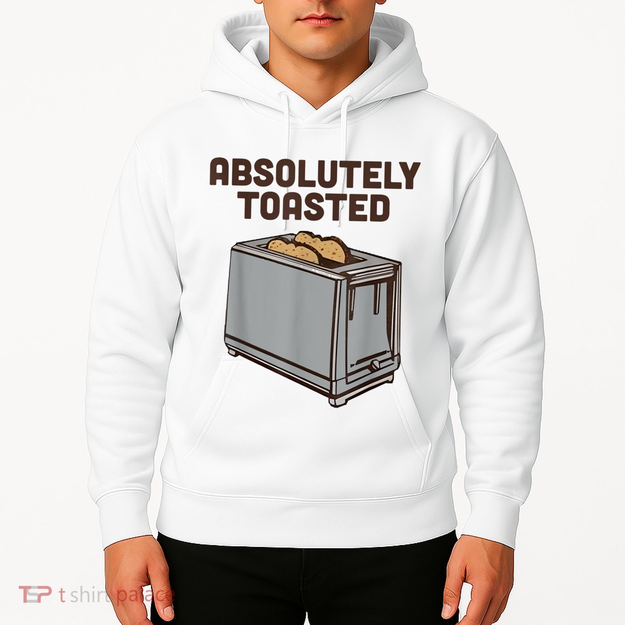 Absolutely Toasted Funny Hoodie