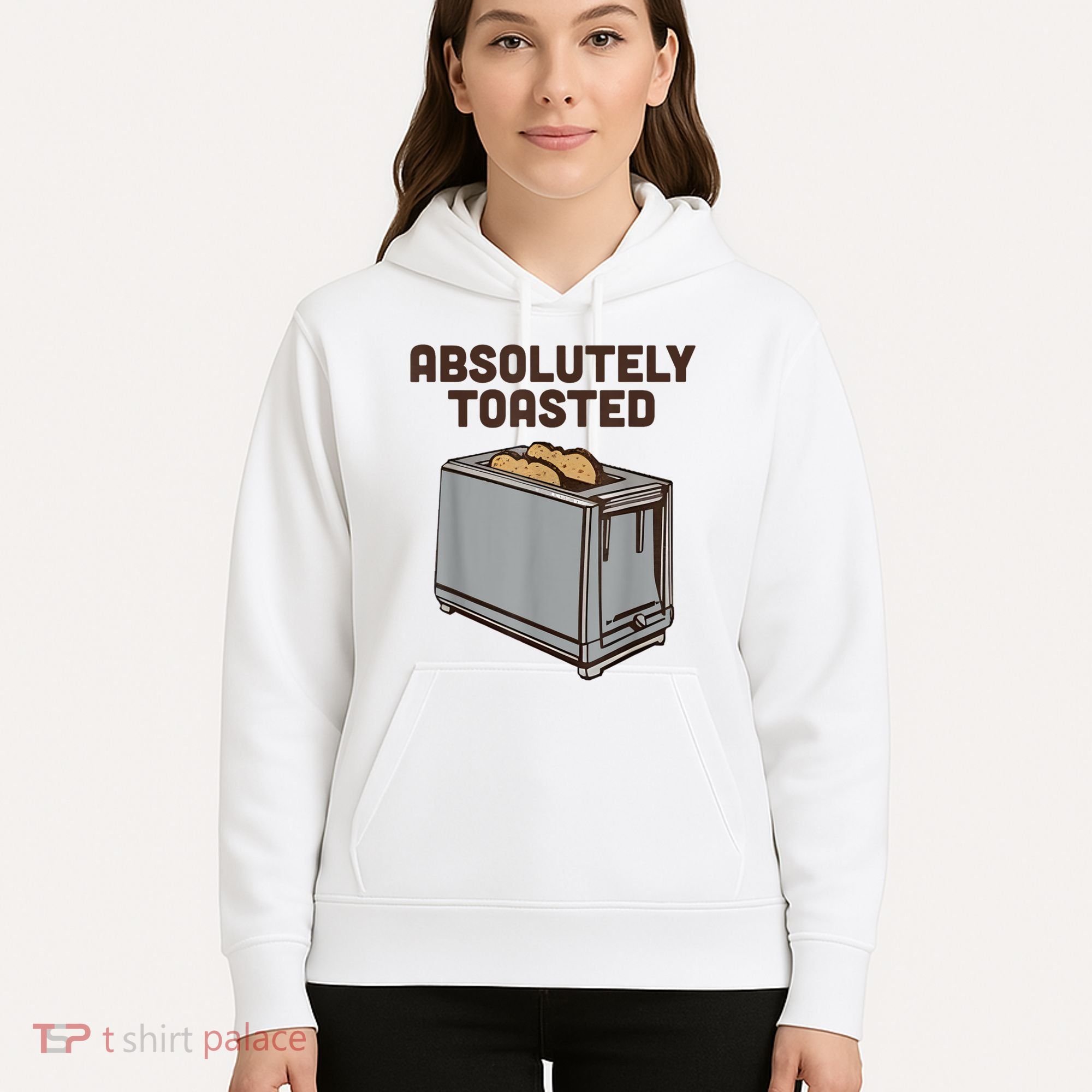 Absolutely Toasted Funny Hoodie