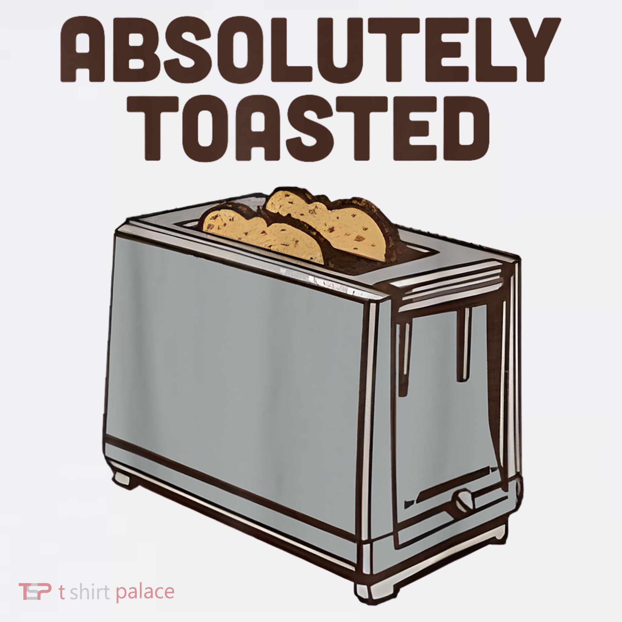 Absolutely Toasted Funny Hoodie