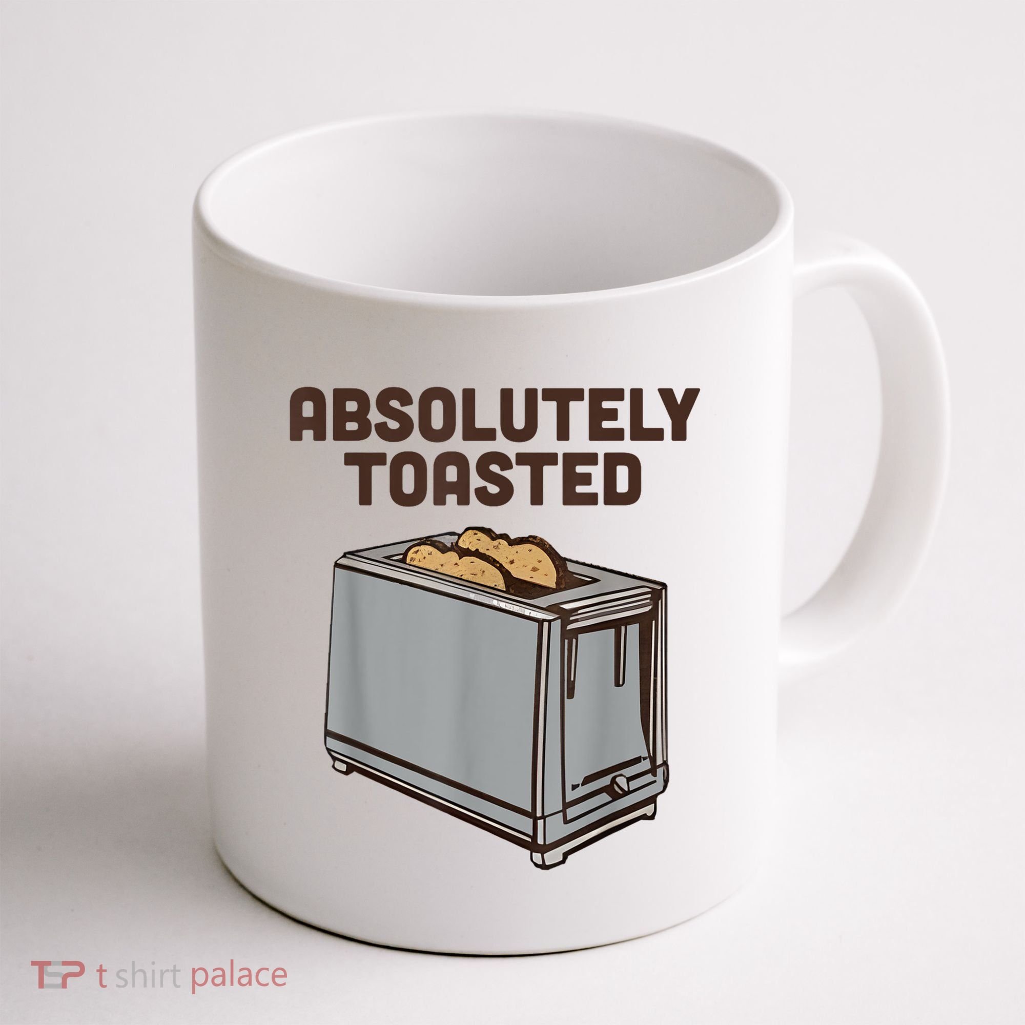 Absolutely Toasted Funny Coffee Mug
