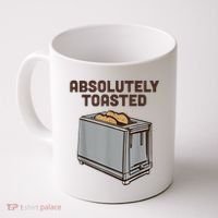 Absolutely Toasted Funny Coffee Mug thumb 0
