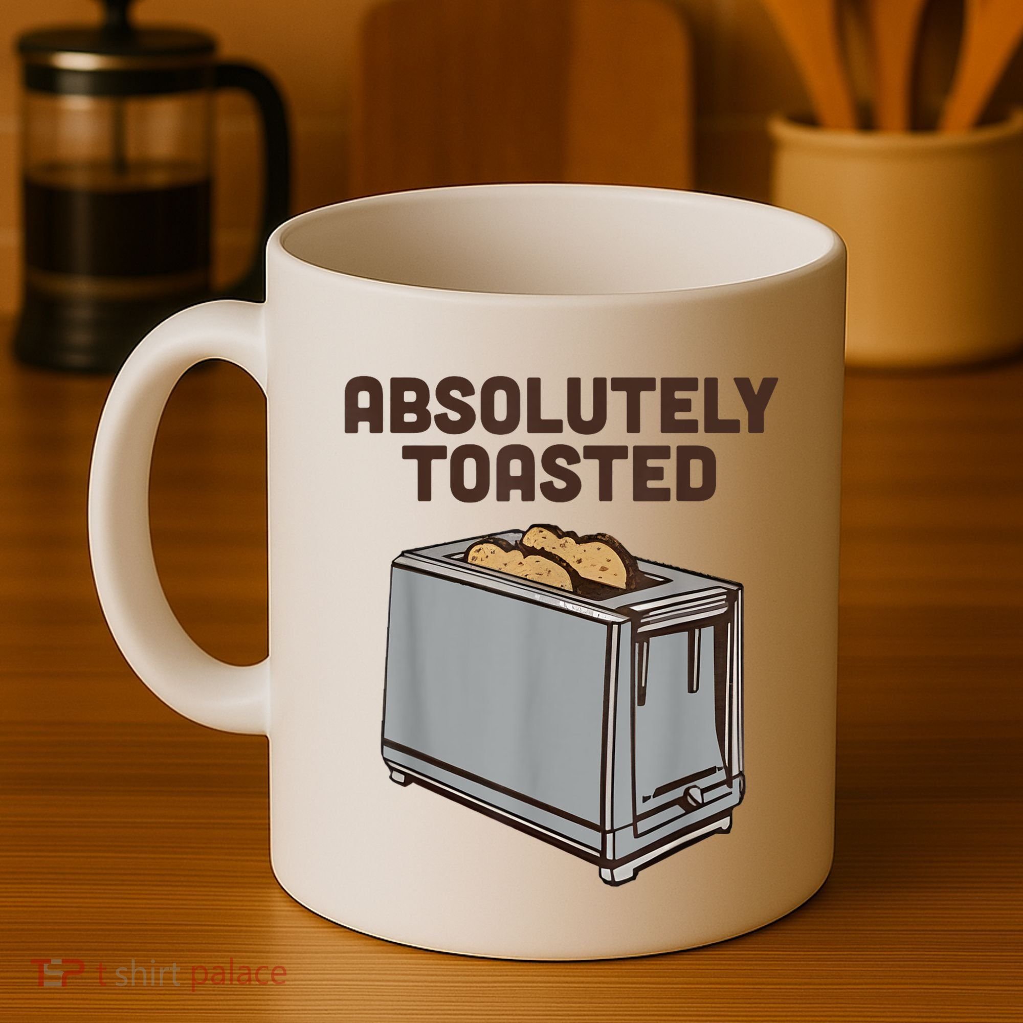 Absolutely Toasted Funny Coffee Mug