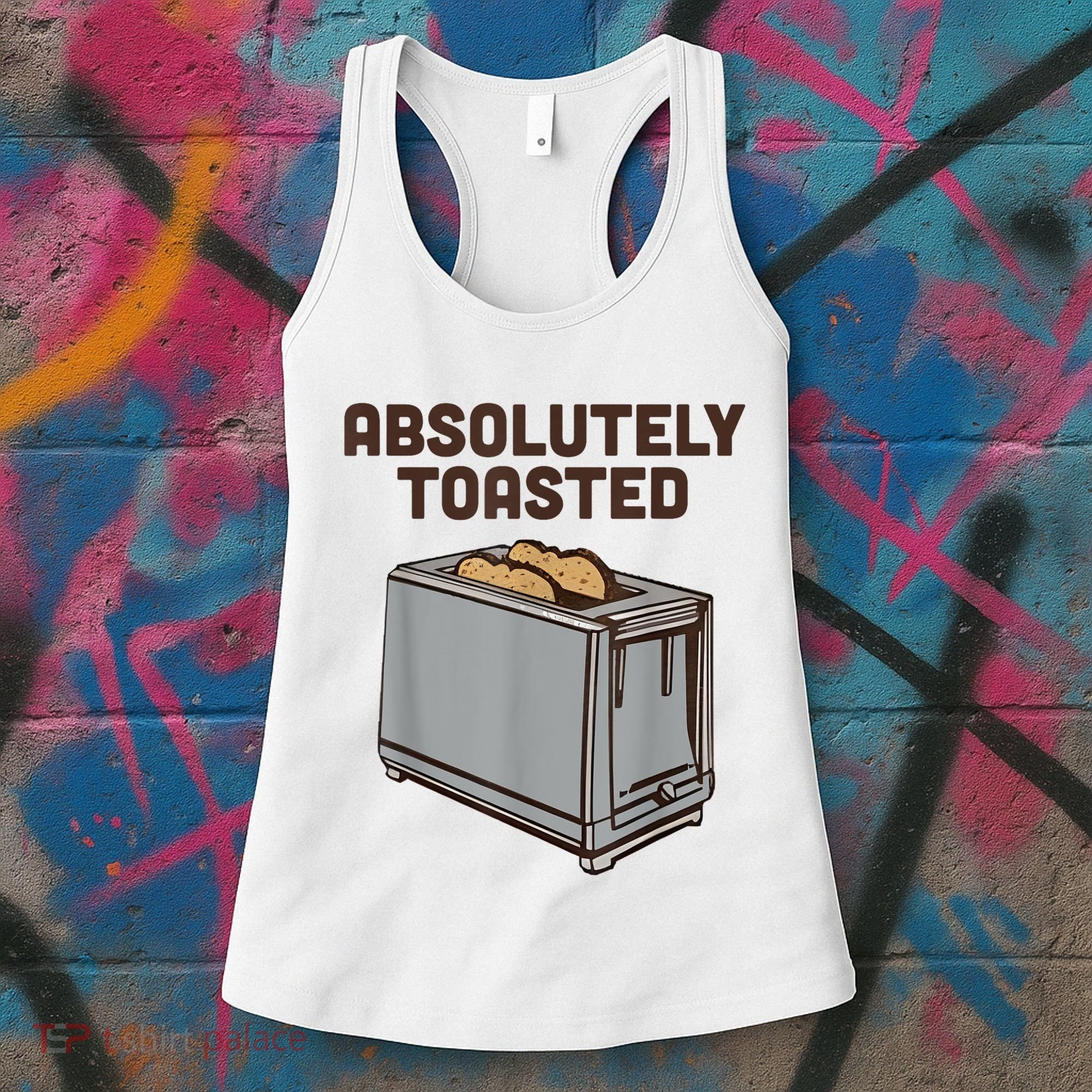 Absolutely Toasted Funny Women's Tank Top