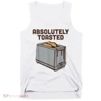 Absolutely Toasted Funny Tank Top thumb 0