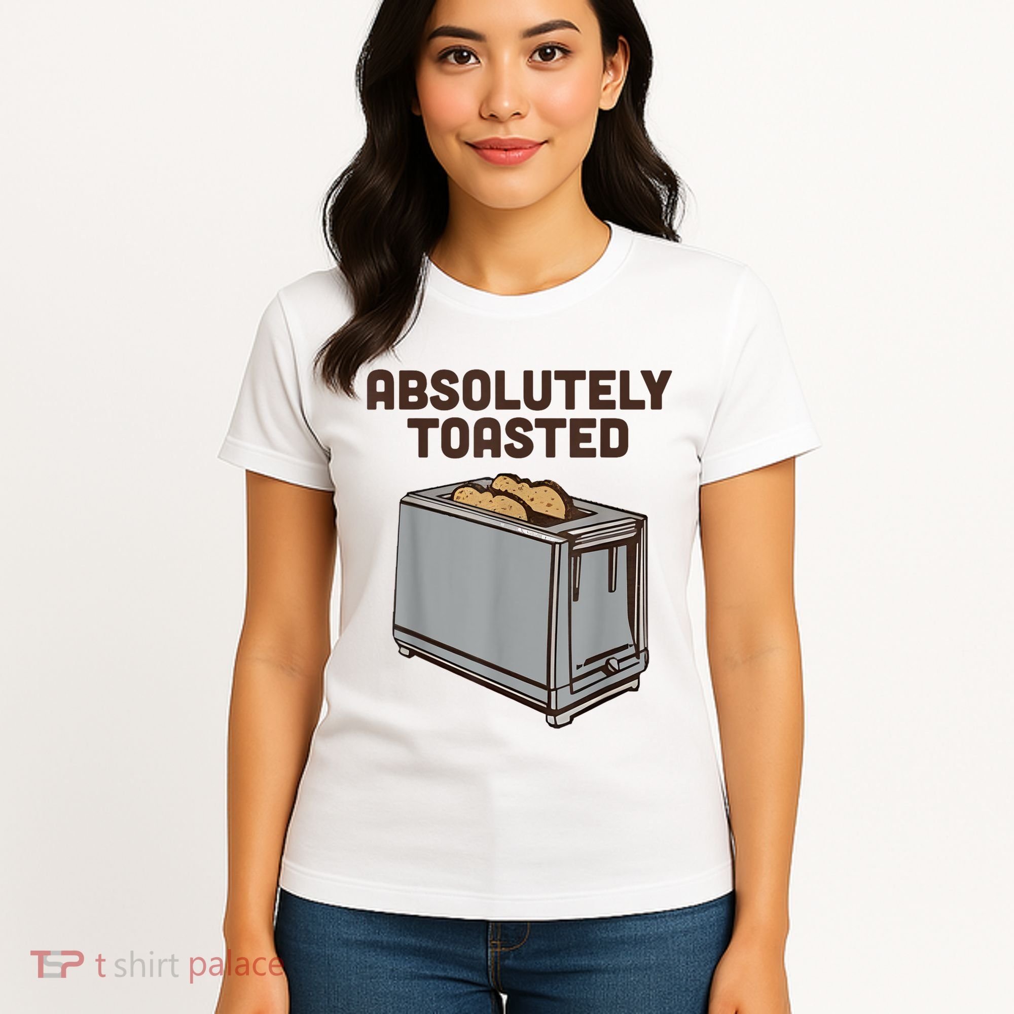 Absolutely Toasted Funny Women's T-Shirt