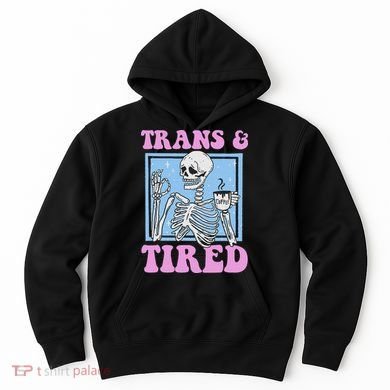 And Tired Funny Skeleton Lgbt Pride Hoodie