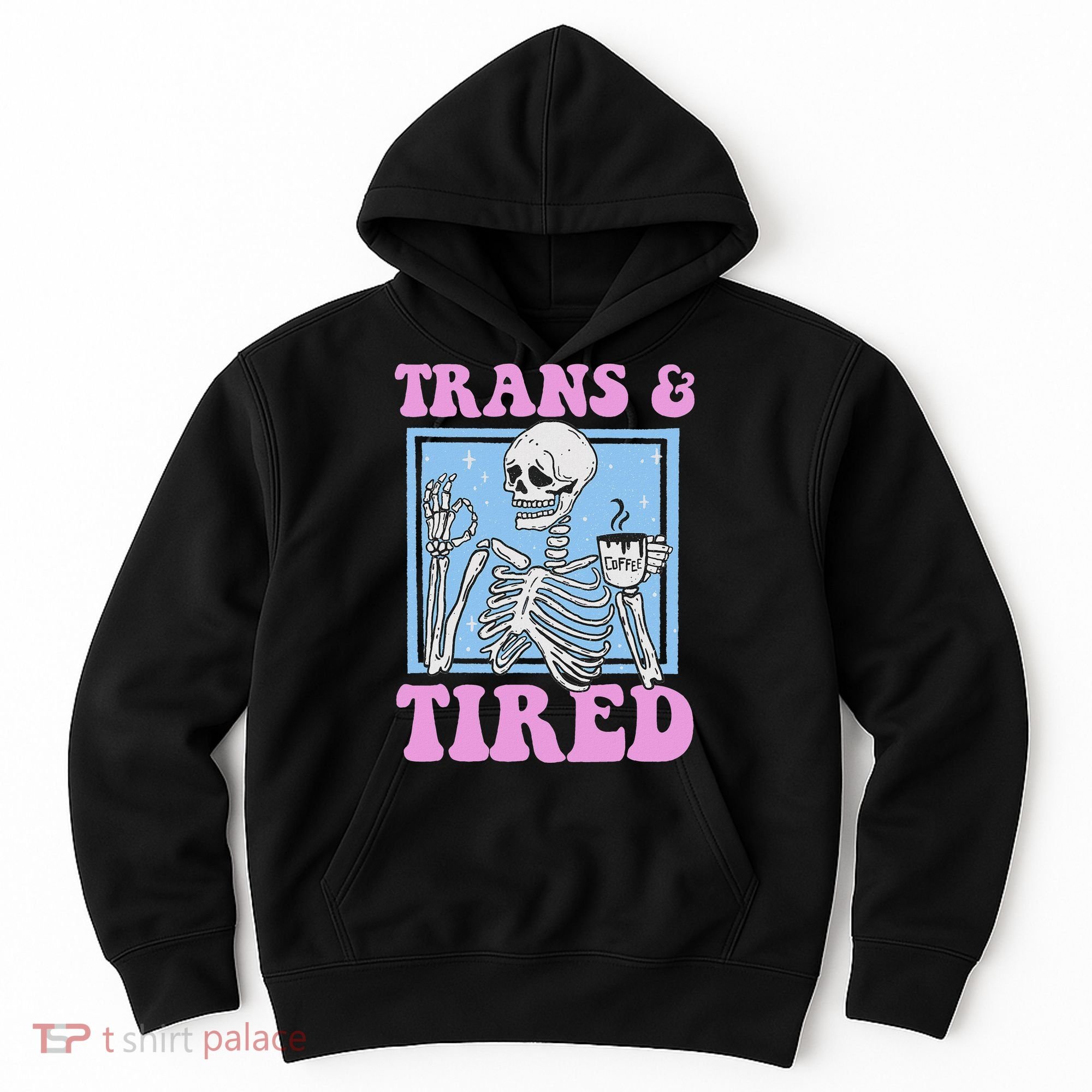 And Tired Funny Skeleton Lgbt Pride Hoodie