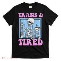 And Tired Funny Skeleton Lgbt Pride T-Shirt thumb 0