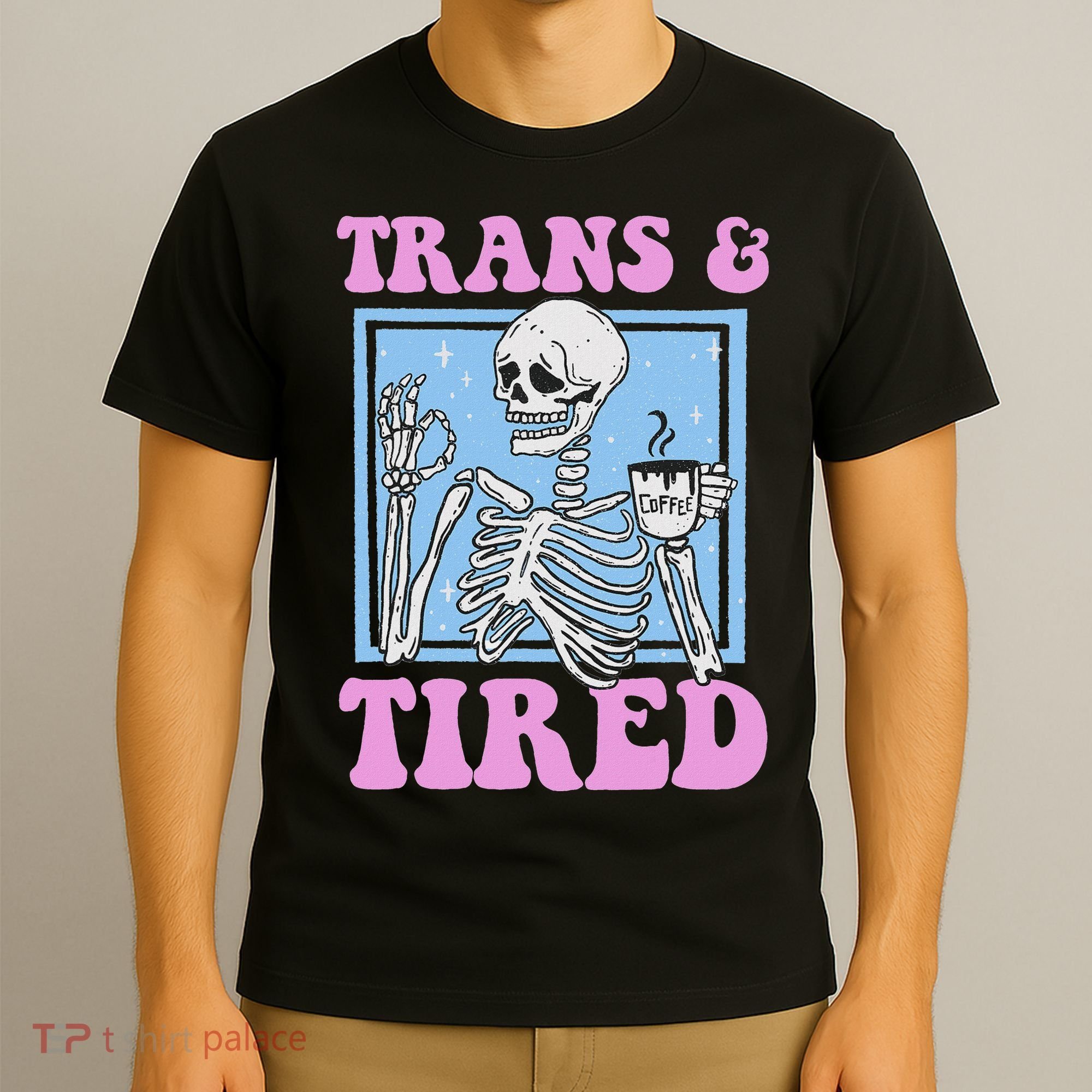 And Tired Funny Skeleton Lgbt Pride T-Shirt