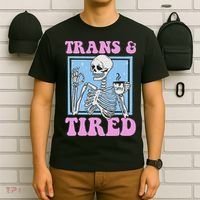 And Tired Funny Skeleton Lgbt Pride T-Shirt thumb 6
