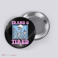 And Tired Funny Skeleton Lgbt Pride Button thumb 0