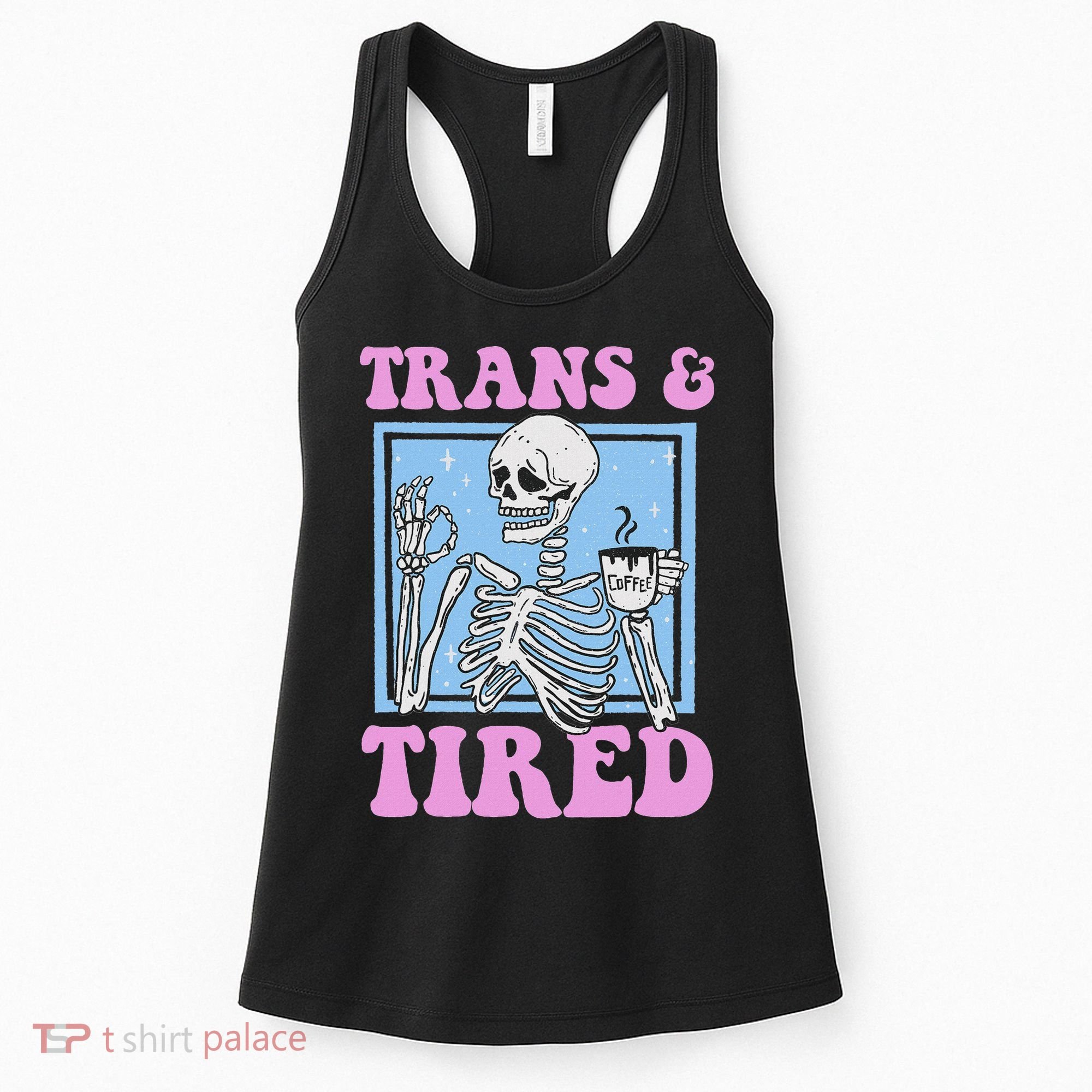 And Tired Funny Skeleton Lgbt Pride Women's Tank Top