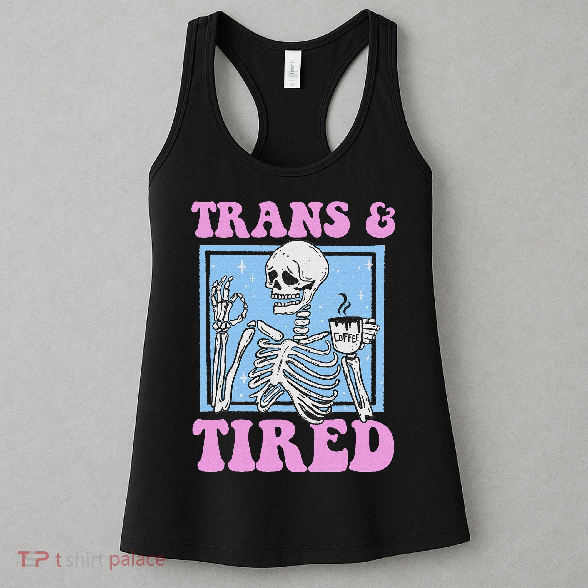 And Tired Funny Skeleton Lgbt Pride Women's Tank Top