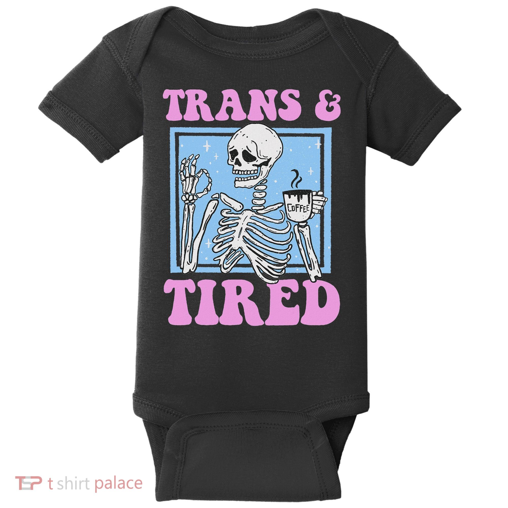 And Tired Funny Skeleton Lgbt Pride Baby Bodysuit