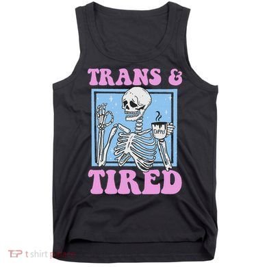 And Tired Funny Skeleton Lgbt Pride Tank Top