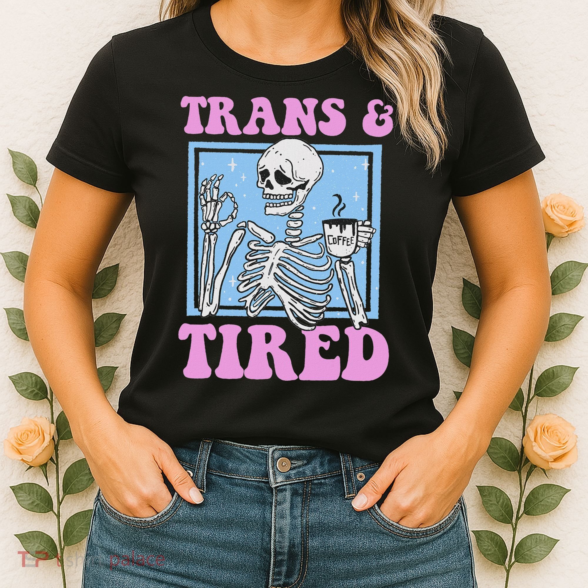 And Tired Funny Skeleton Lgbt Pride Women's T-Shirt