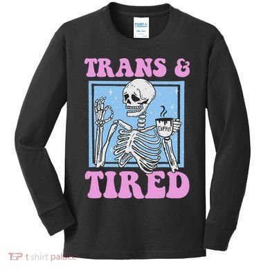 And Tired Funny Skeleton Lgbt Pride Kids Long Sleeve Shirt