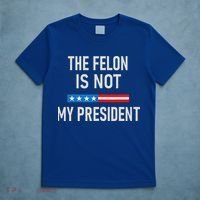 Anti Trump Felon Not My President T-Shirt thumb 5